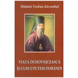 Sfantul Teofan Zavoratul - Viata duhovniceasca si cum o putem