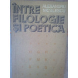 Alexandru Niculescu - Intre filologie si poetica (1980)