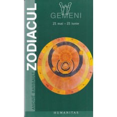 Andre Barbault - Zodiacul. Gemeni 21 mai - 21 iunie