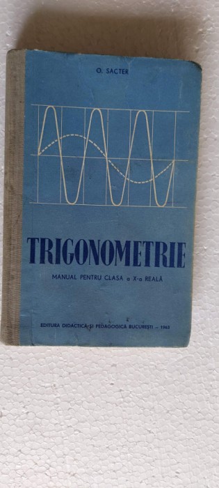 TRIGONOMETRIE CLASA A X REALA , SACTER