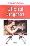 Elixirul Dragostei - Michel Zevaco - Roman, Editura Dexion, 2017, 190 pagini, Coperta Paperback