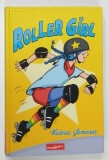 ROLLER GIRL de VICTORIA JAMIESON *BOGAT ILUSTRATA