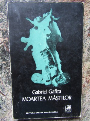 Gabriel Gafita - Moartea mastilor foto