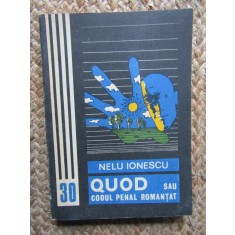 NELU IONESCU - QUOD SAU CODUL PENAL ROMANTAT