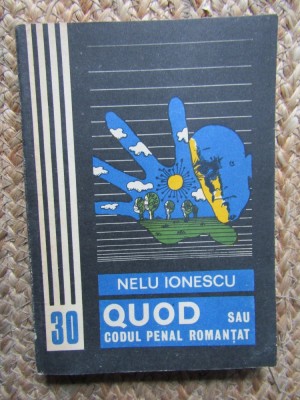 NELU IONESCU - QUOD SAU CODUL PENAL ROMANTAT foto