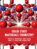 Solid State Materials Chemistry Textbook: Crystalline, Amorphous, Organic &amp; Nano-Materials - Chemistry &amp; Materials Science Course