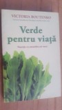 Verde pentru viata- Victoria Boutenko