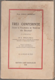 Emile Sergent - Trei conferinte tinute la Facultatea de Medicina Bucuresti, 1928, Alta editura