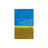 Cognitive Neuroscience: A Very Short Introduction