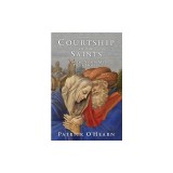 Courtship of the Saints: How the Saints Met Their Spouses