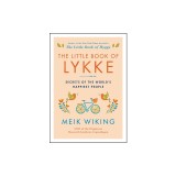 The Little Book of Lykke: Secrets of the World's Happiest People