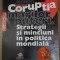 CORUPTIA MARILOR PUTERI. STRATEGII SI MINCIUNI IN POLITICA MONDIALA-MIGUEL PEDRERO-162381