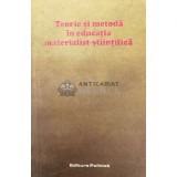 Teorie si metoda in educatia materialist-stiintifica - 1988 (W208)