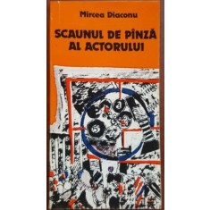 Scaunul de panza al actorului-Mircea Diaconu