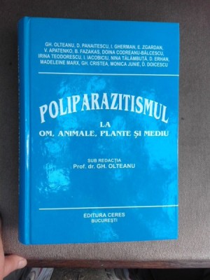 Poliparazitismul la om, animale, plante si mediu - Gh. Olteanu foto