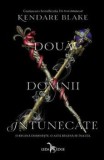 Doua domnii intunecate. O regina domneste, o alta regina se inalta. Volumul III/Kendare Blake