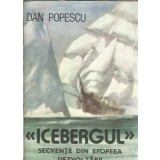 Icebergul. Secvente din epopeea dezvoltarii - Dan Popescu