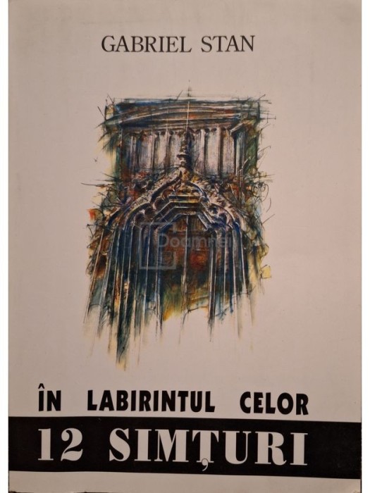 Gabriel Stan - In labirintul celor 12 simturi (Editia: 2005)
