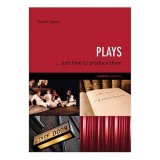 Plays-- and how to produce them