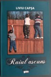 Cumpara ieftin LIVIU CAPSA - RAIUL ASCUNS (VERSURI, 2010)