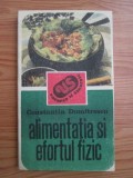 Alimentatia si efortul fizic - Constantin Dumitrescu, 1987, Sport-Turism, 250 pagini