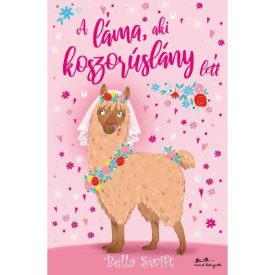 A l&amp;aacute;ma, aki koszor&amp;uacute;sl&amp;aacute;ny lett - Bella Swift foto
