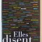 ELLES DISENT par LEONORA MILANO , 2021