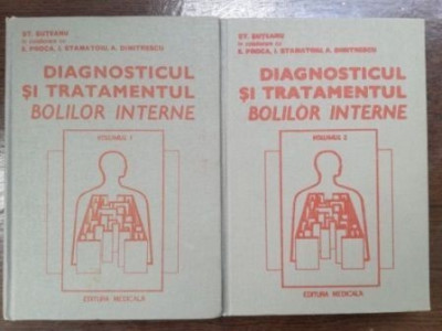 DIAGNOSTICUL SI TRATAMENTUL BOLILOR INTERNE VOL 1+2 ST.SUTEANU foto