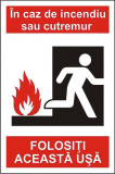Indicator In caz de incendiu sau cutremur folositi aceasta usa - Semn Protectia Muncii, 4World