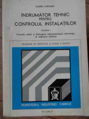 Indrumator Tehnic Pentru Controlul Instalatiilor Vol I - Florin Curteanu ,523149 foto