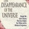 The Disappearance of the Universe