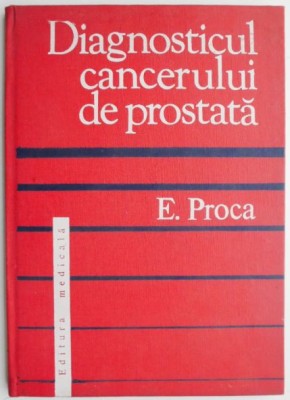 Diagnosticul cancerului de prostata &amp;ndash; E. Proca foto