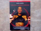 CUM SA - TI GASESTI O STAPANA de KAREN MARTIN , 2010 , 18 +!