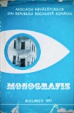 Asociatia nevazatorilor din RSR Monografie - Ion Mateescu
