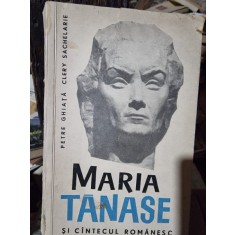 Maria Tanase si cantecul romanesc - Petre Ghiata