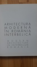 Augustin Ioan - Arhitectura moderna in Romania interbelica (2013) modernism art deco romaneasca
