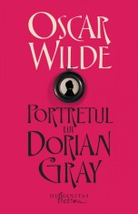Portretul lui Dorian Gray - Oscar Wilde - Humanitas Fiction