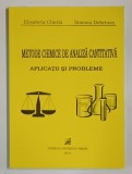 METODE CHIMICE DE ANALIZA CANTITATIVA , APLICATII SI PROBLEME de ELISABETA CHIRILA si SIMONA DOBRINAS , 2011