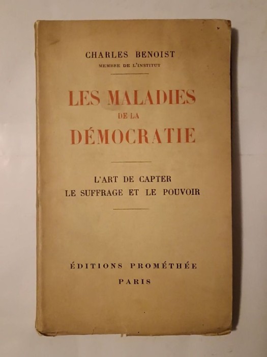 Charles Benoist - Les maladies de la democratie (1929)