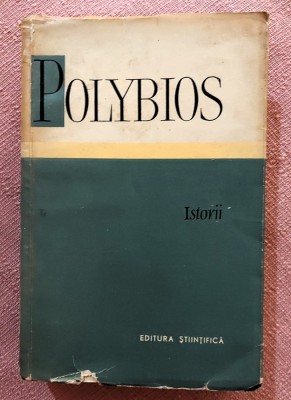 Istorii Volumul 1. Editura Stiintifica, 1966 - Polybios foto