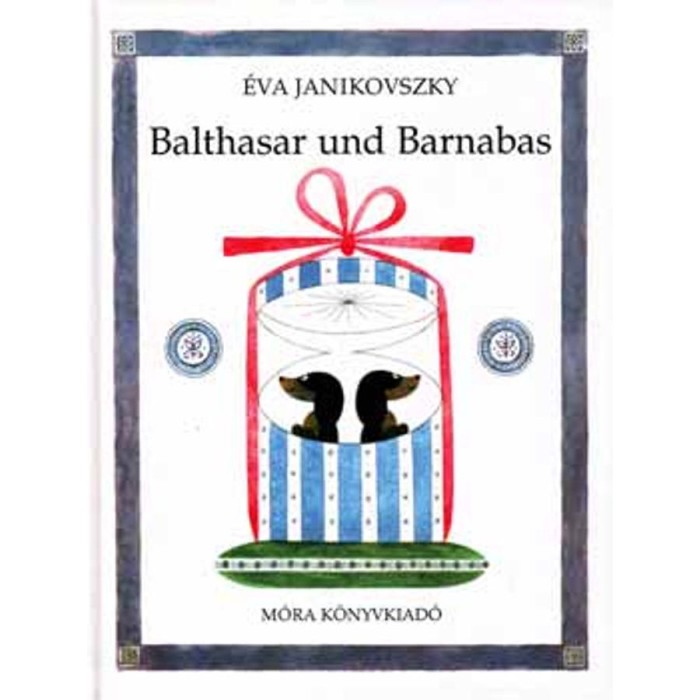 Balthasar und Barnabas - Janikovszky &Eacute;va