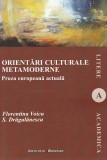 Orientari culturale metamoderne. Proza europeana actuala - Institutul European