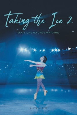 Taking the Ice 2: Skate Like No One&amp;#039;s Watching foto