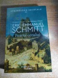 Eric-Emmanuel Schmitt - Poarta cerului (Seria Strabatand secolele II), (Editura Humanitas Fiction, 2023)