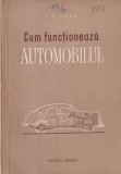 Cartea "Cum functioneaza automobilul" de B. V. Gold, Editura Tehnica, 1956, 240 pagini, brosata