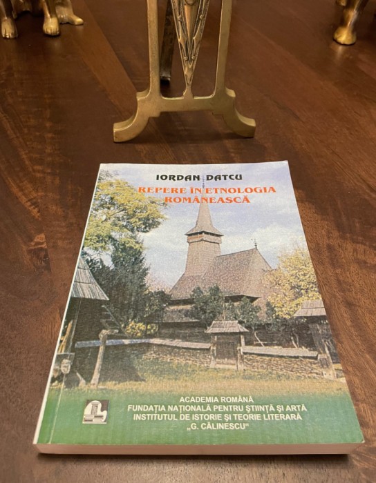 Iordan Datcu - Repere in Etnologia Romaneasca (Ca noua!)