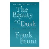 Cumpara ieftin Beauty of Dusk Memoir Frank Bruni Carte straina in Engleza Despre Imbatranire Pierdere Vedere si Speranta