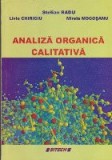 Analiza Organica Calitativa - Stelian Radu, Liviu Chirigiu, Mirela Mogosanu - Carte de Chimie Organica Editura Sitech
