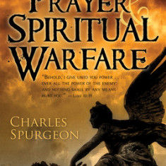 Spurgeon on Prayer and Spiritual Warfare