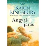 Angyalj&aacute;r&aacute;s - Angyalj&aacute;r&aacute;s sorozat I. k&ouml;tet - Karen Kingsbury